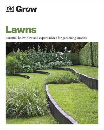 Cover for Dk · Grow Lawns: Essential Know-how and Expert Advice for Gardening Success (Paperback Book) (2024)