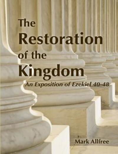 Cover for Mark Allfree · The Restoration of the Kingdom (Paperback Book) (2018)