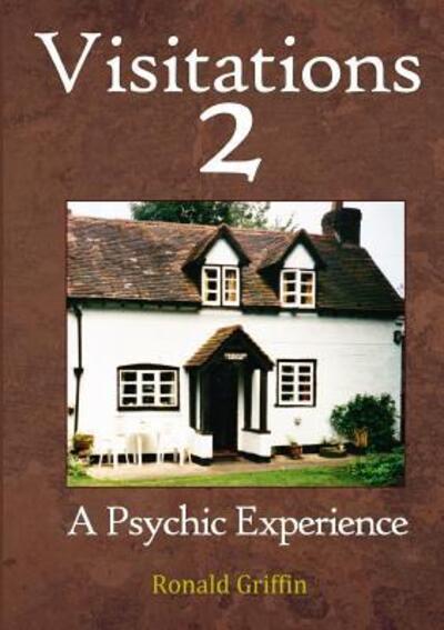 Cover for Ronald Griffin · Visitations 2 : A Psychic Experience (Paperback Book) (2018)