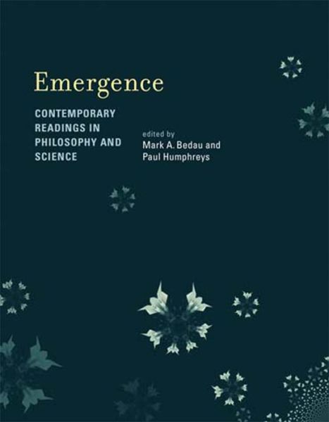 Cover for Mark Bedau · Emergence: Contemporary Readings in Philosophy and Science - Emergence (Paperback Book) (2008)