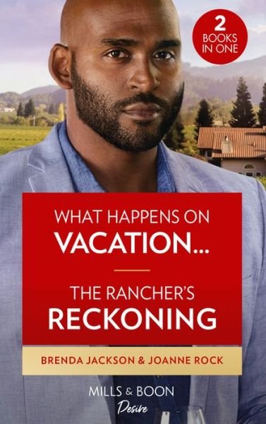 Cover for Brenda Jackson · What Happens On Vacation... / The Rancher's Reckoning: What Happens on Vacation... (Westmoreland Legacy: the Outlaws) / the Rancher's Reckoning (Texas Cattleman's Club: Fathers and Sons) (Paperback Book) (2022)