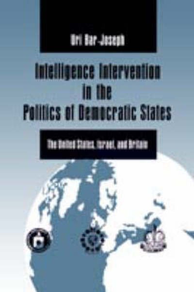 Cover for Uri Bar-Joseph · Intelligence Intervention in the Politics of Democratic States: The United States, Israel, and Britain (Taschenbuch) (1995)
