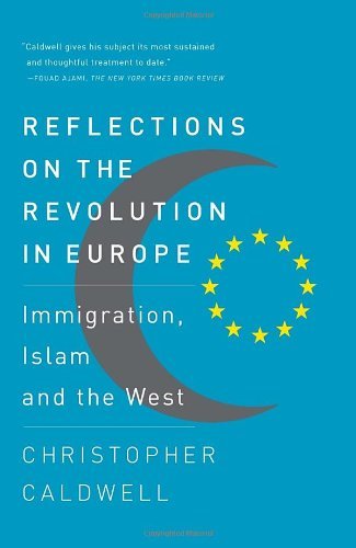 Cover for Christopher Caldwell · Reflections on the Revolution in Europe: Immigration, Islam and the West (Paperback Book) (2010)