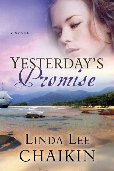 Cover for Linda Lee Chaikin · Yesterday's Promise: A Novel - East of the Sun (Paperback Book) (2010)