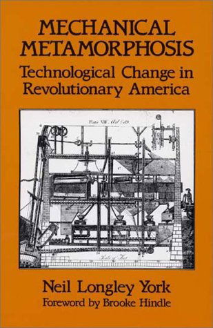 Cover for Neil L. York · Mechanical Metamorphosis: Technological Change in Revolutionary America (Hardcover Book) [1st edition] (1985)
