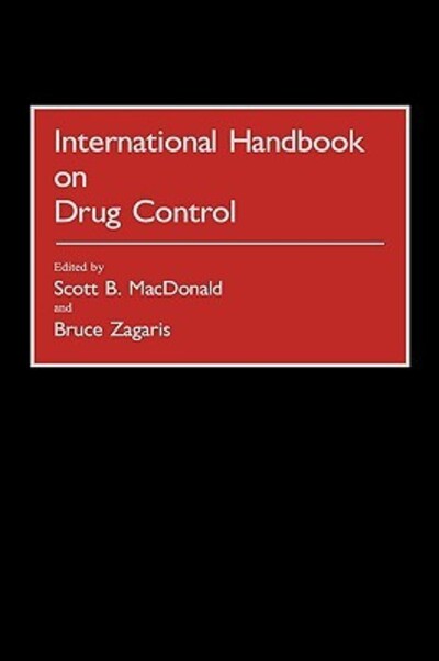 Cover for Scott Macdonald · International Handbook on Drug Control (Hardcover Book) (1992)