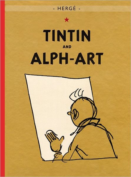 The Adventures of Tintin: Tintin and Alph-Art - Herge - Kirjat - Little, Brown & Company - 9780316003759 - lauantai 1. joulukuuta 2007