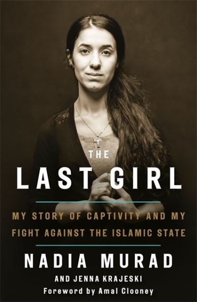 Cover for Nadia Murad · The Last Girl: A Memoir (Paperback Book) (2017)