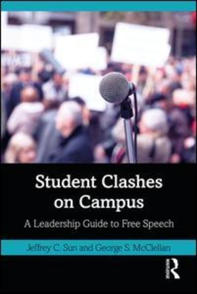 Cover for Jeffrey Sun · Student Clashes on Campus: A Leadership Guide to Free Speech (Paperback Book) (2019)