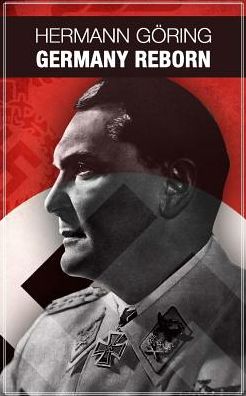 Cover for Hermann Goering · Germany Reborn (Paperback Book) (2019)