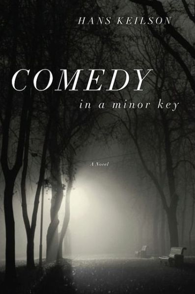 Cover for Hans Keilson · Comedy in a Minor Key: a Novel (Hardcover Book) [1 Reissue edition] (2010)