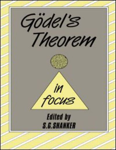 Cover for Stuart Shanker · Godel's Theorem in Focus - Philosophers in Focus (Paperback Book) (1987)
