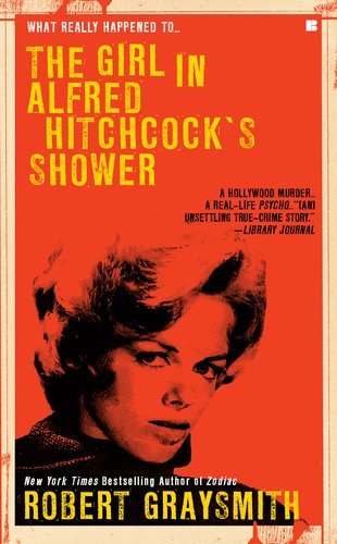 Cover for Robert Graysmith · The Girl in Alfred Hitchcock's Shower (Paperback Book) [Reprint edition] (2011)
