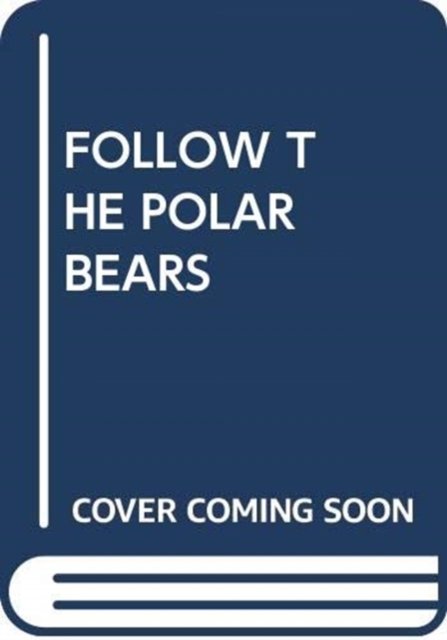 Cover for Scholastic · Follow the Polar Bears - My Arabic Library (Pocketbok) (2018)