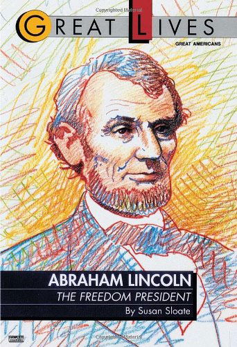 Abraham Lincoln: the Freedom President (Great Lives (Fawcett)) - Susan Sloate - Books - Ballantine Books - 9780449903759 - August 12, 1989