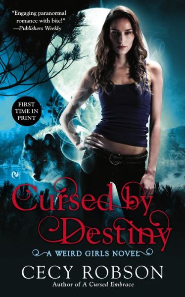 Cursed By Destiny: A Weird Girls Novel - Cecy Robson - Books - Penguin Putnam Inc - 9780451416759 - January 7, 2014