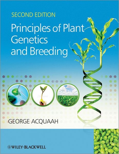 Cover for Acquaah, George (Bowie State University) · Principles of Plant Genetics and Breeding (Paperback Book) (2012)