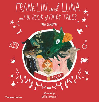 Cover for Jen Campbell · Franklin and Luna and the Book of Fairy Tales - Franklin and Luna (Innbunden bok) (2019)