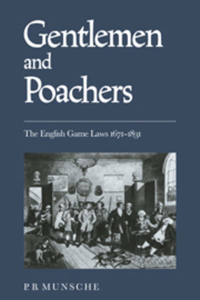 Cover for Munsche · Gentlemen and Poachers: The English Game Laws 1671–1831 (Paperback Book) (2008)