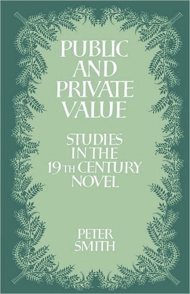 Cover for Peter Smith · Public and Private Value: Studies in the Nineteenth-Century Novel (Paperback Book) (2010)