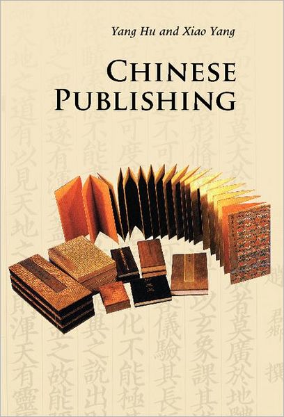 Chinese Publishing - Introductions to Chinese Culture - Hu Yang - Livres - Cambridge University Press - 9780521186759 - 9 mars 2012