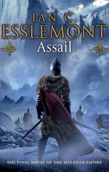 Assail: inventive and original. A compelling frontier fantasy epic - Malazan Empire - Ian C Esslemont - Livres - Transworld Publishers Ltd - 9780553824759 - 21 mai 2015