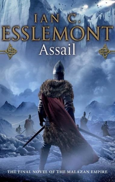 Assail: inventive and original. A compelling frontier fantasy epic - Malazan Empire - Ian C Esslemont - Livros - Transworld Publishers Ltd - 9780553824759 - 21 de maio de 2015