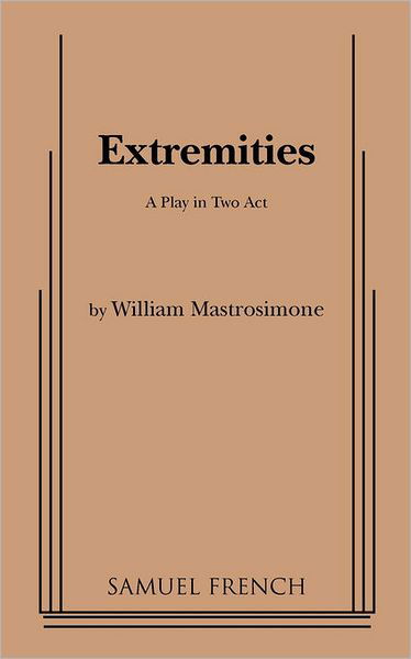 Extremities - W. Mastrosimone - Libros - Samuel French Inc - 9780573608759 - 8 de noviembre de 2010
