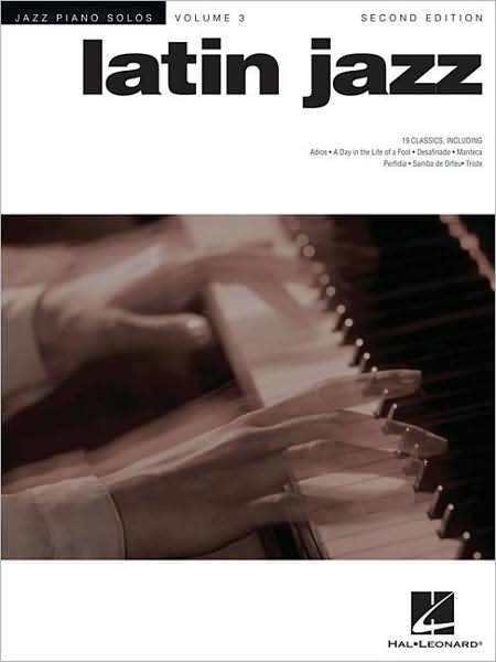 Jazz Piano Solos Volume 3: Latin Jazz - Second Edition -  - Bøger - Hal Leonard Corporation - 9780634017759 - 1. oktober 2001