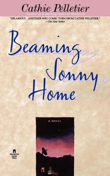 Cover for Cathie Pelletier · Beaming Sonny Home (Paperback Bog) [First edition] (1997)