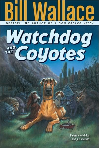 Cover for Bill Wallace · Watchdog and the Coyotes (Paperback Bog) [Reissue edition] (1995)
