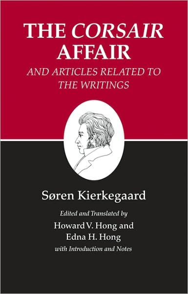 Cover for Søren Kierkegaard · The Corsair Affair and Articles Related to the Writings - Kierkegaard's Writings (Taschenbuch) (2009)