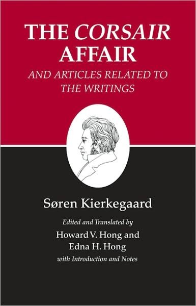 Cover for Søren Kierkegaard · Kierkegaard's Writings, XIII, Volume 13: The Corsair Affair and Articles Related to the Writings - Kierkegaard's Writings (Paperback Bog) (2009)