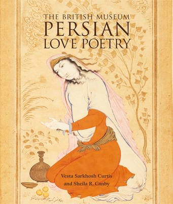 Cover for Vesta Sarkhosh Curtis · Persian Love Poetry (Paperback Bog) (2013)