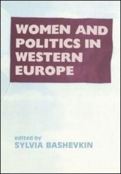 Cover for Sylvia B Bashevkin · Women and Politics in Western Europe (Inbunden Bok) (1986)