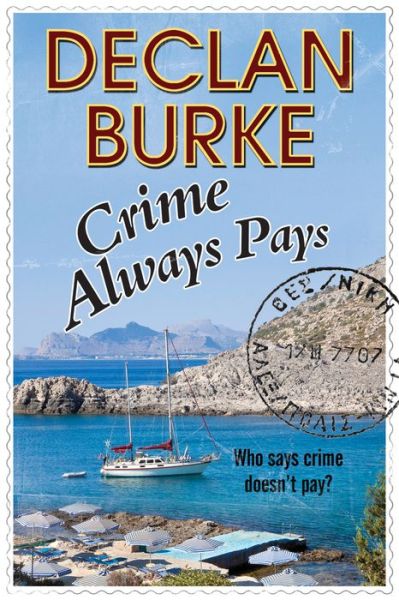 Cover for Declan Burke · Crime Always Pays (Hardcover Book) [First World Publication edition] (2014)