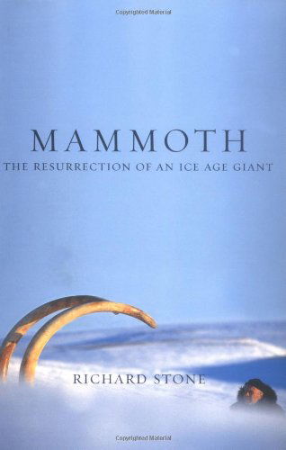 Cover for Richard Stone · Mammoth: The Resurrection Of An Ice Age Giant (Pocketbok) (2002)