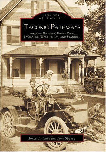 Cover for Joan Spence · Taconic Pathways:: Through Beekman, Union Vale, Lagrange, Washington, and Stanford (Images of America) (Paperback Book) (2000)