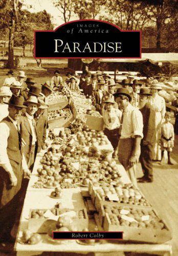 Cover for Robert Colby · Paradise   (Ca)  (Images of America) (Paperback Book) (2006)