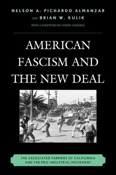 Cover for Nelson A. Pichardo Almanzar · American Fascism and the New Deal: The Associated Farmers of California and the Pro-Industrial Movement (Paperback Bog) (2015)