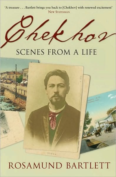 Cover for Rosamund Bartlett · Chekhov: Scenes from a Life (Paperback Book) [New edition] (2005)