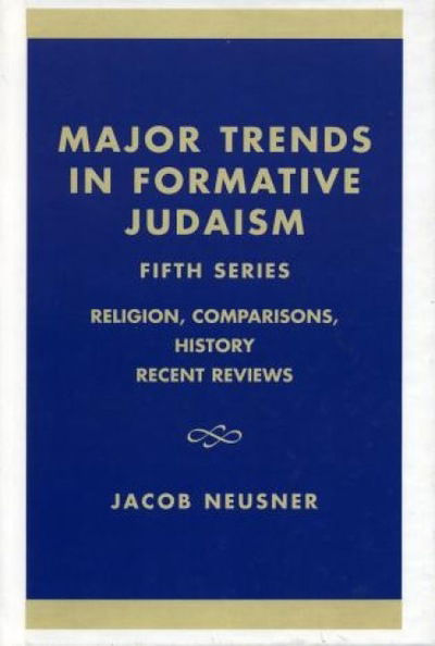 Cover for Jacob Neusner · Major Trends in Formative Judaism, Fifth Series - Studies in Judaism (Hardcover Book) (2002)