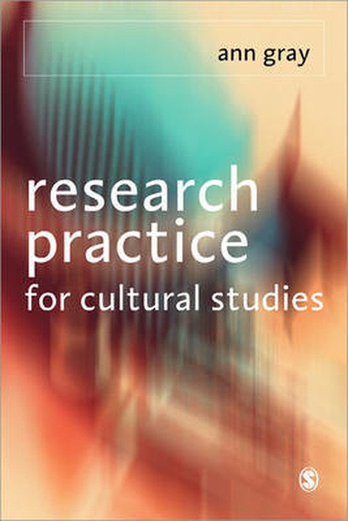 Cover for Ann Gray · Research Practice for Cultural Studies: Ethnographic Methods and Lived Cultures (Paperback Bog) (2002)