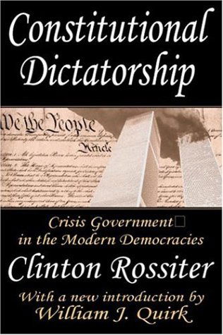 Cover for Clinton Rossiter · Constitutional Dictatorship: Crisis Government in the Modern Democracies (Paperback Book) [Revised edition] (2002)