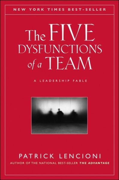 Cover for Lencioni, Patrick M. (Emeryville, California) · The Five Dysfunctions of a Team: A Leadership Fable, 20th Anniversary Edition - J-B Lencioni Series (Hardcover Book) (2002)