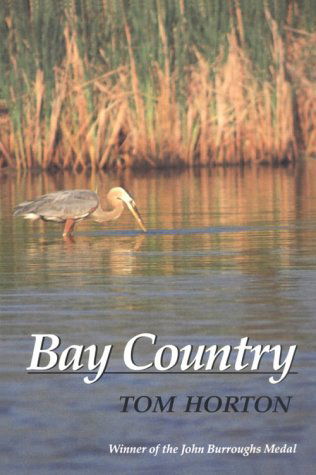 Bay Country - Maryland Paperback Bookshelf - Tom Horton - Books - Johns Hopkins University Press - 9780801848759 - March 29, 1994