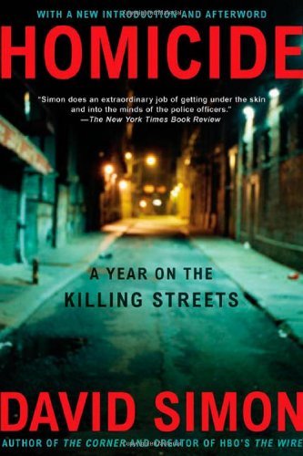 Homicide: A Year on the Killing Streets - David Simon - Books - Holt Rinehart and Winston - 9780805080759 - August 22, 2006