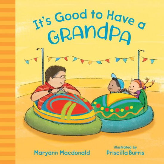 Cover for Maryann Macdonald · It's Good to Have a Grandpa (Hardcover Book) (2019)