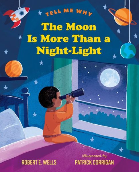 Moon is More Than a Nightlight - Robert E. Wells - Books - GLOBAL PUBLISHER SERVICES - 9780807552759 - October 1, 2022