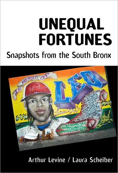 Unequal Fortunes: Snapshots from the South Bronx - Arthur Levine - Książki - Teachers' College Press - 9780807750759 - 30 lipca 2010